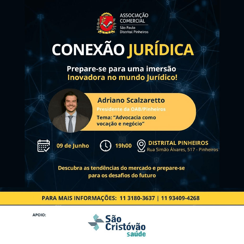 ACSP Pinheiros: Conexão Jurídica: Advocacia como vocação e negócio